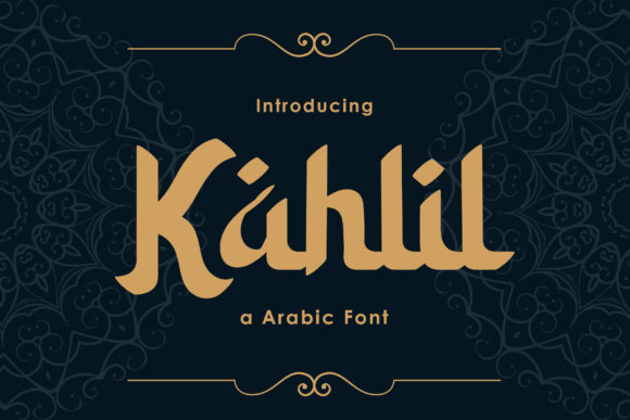 Kahlil: A Unique Display Font with a Middle-Eastern Feel